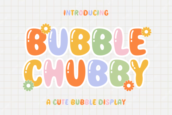 Bubble Chubby: A Playful Typeface for Editorial Design