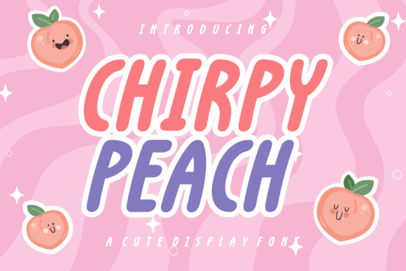 Chirpy Peach: A Playful Display Font for Branding Projects